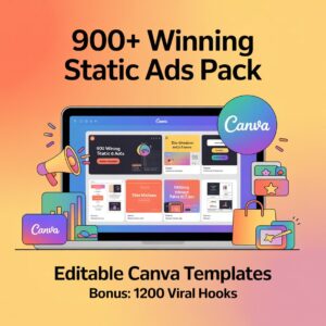 900+ Winning Static Ads Pack (Editable Canva Templates) + Viral Hooks Bonus 🚀